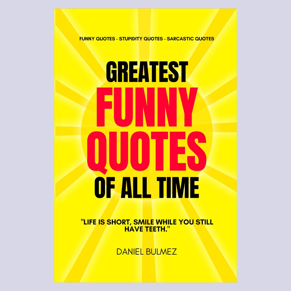 Yellow sunburst book cover for Greatest Funny Quotes of All Time by Daniel Bulmez