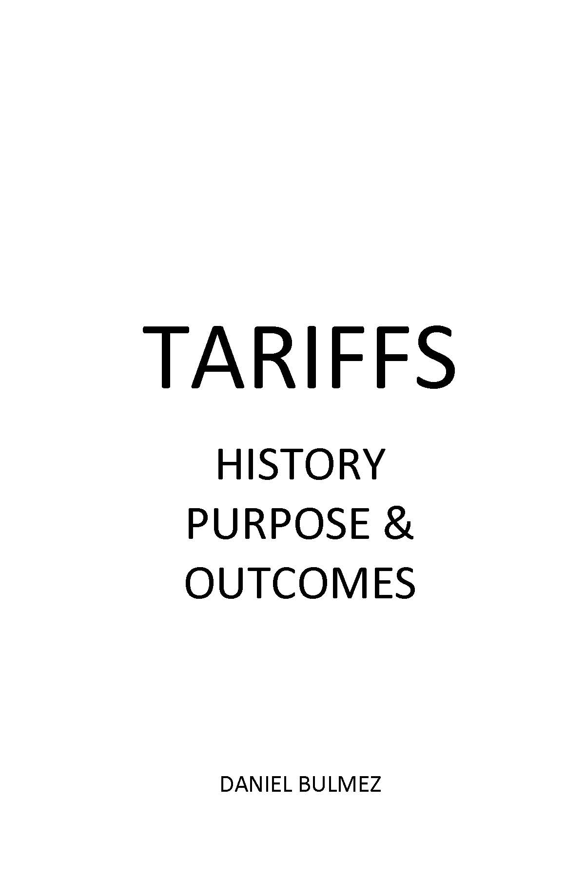 Title page reading Tariffs History Purpose and Outcomes by Daniel Bulmez
